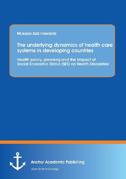 The underlying dynamics of health care systems in developing c...