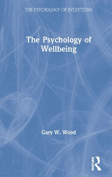 The Psychology of Wellbeing