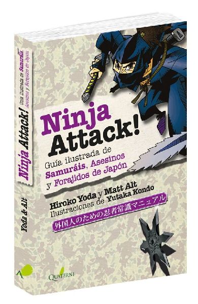 Ninja attack! : guía ilustrada de samuráis, asesinos y foraj...