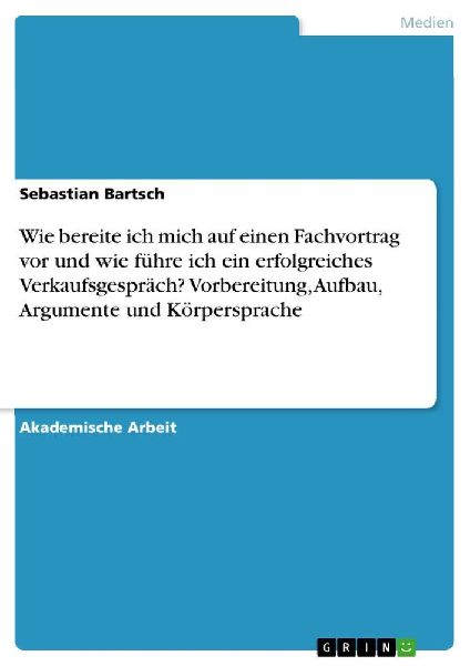 Wie bereite ich mich auf einen Fachvortrag vor und wie führe ...