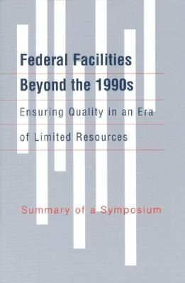 Federal Facilities Beyond the 1990s: Ensuring Quality in an Er...