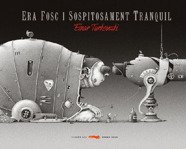 Era fosc i sospitosament tranquil