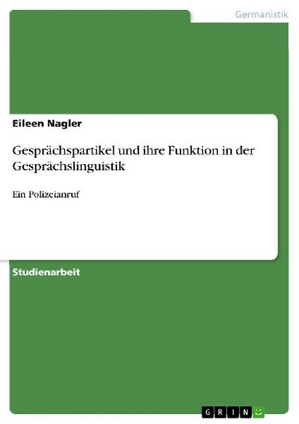 Gesprächspartikel und ihre Funktion in der Gesprächslinguistik