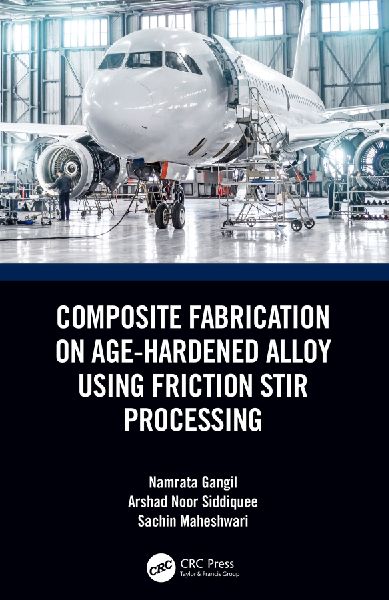 Composite Fabrication on Age-Hardened Alloy using Friction Sti...