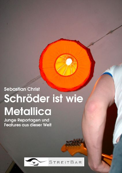 Schröder ist wie Metallica