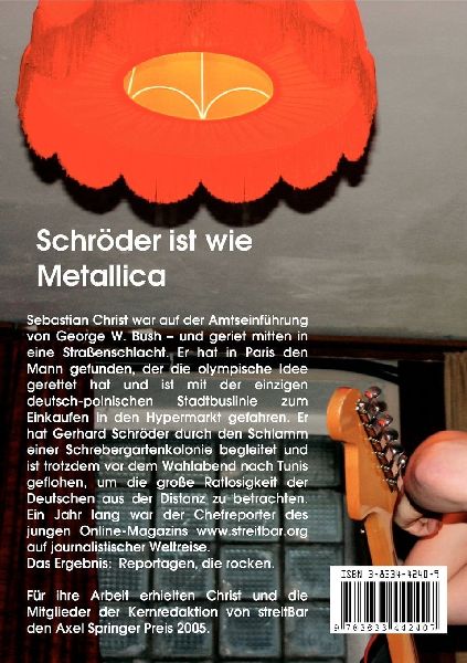 Schröder ist wie Metallica