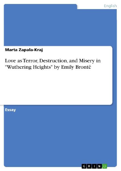 Love as Terror, Destruction, and Misery in "Wuthering Hei...