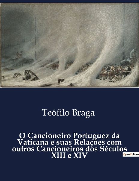 O Cancioneiro Portuguez da Vaticana e suas Relações com outr...