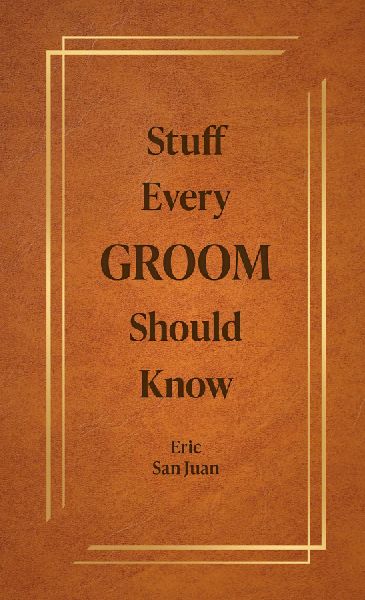 Stuff Every Groom Should Know