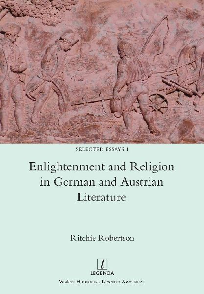 Enlightenment and Religion in German and Austrian Literature