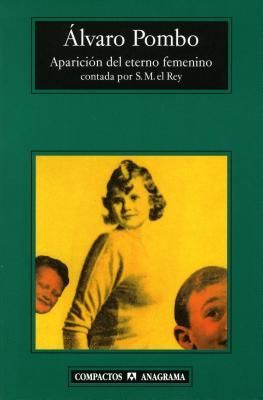 Aparición del eterno femenino contada por S.M. el Rey