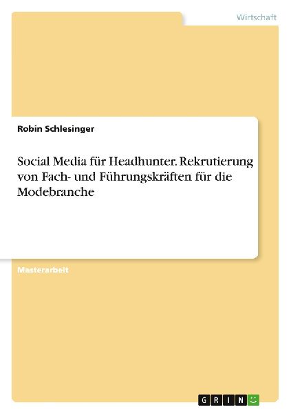 Social Media für Headhunter. Rekrutierung von Fach- und Führ...