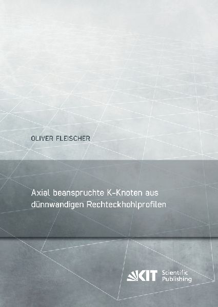 Axial beanspruchte K-Knoten aus dünnwandigen Rechteckhohlprof...