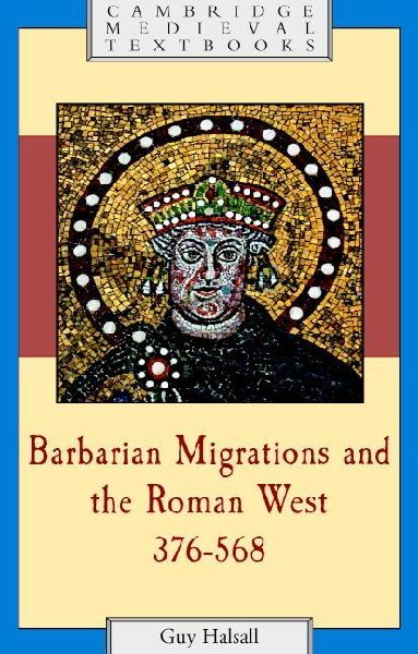 Barbarian Migrations and the Roman West,             376-568