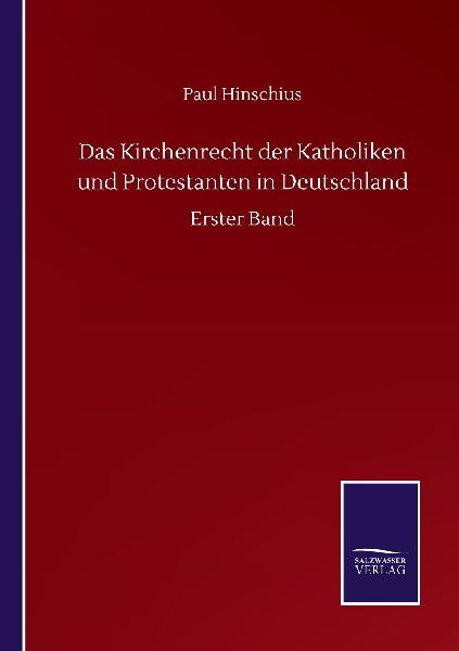 Das Kirchenrecht der Katholiken und Protestanten in Deutschland