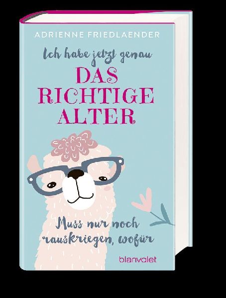 Ich habe jetzt genau das richtige Alter. Muss nur noch rauskriegen, wofür