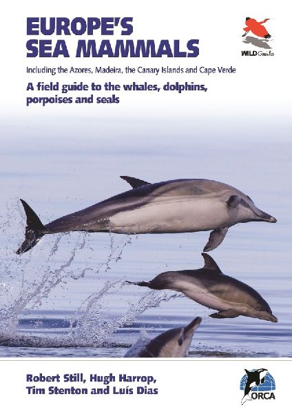 Europe's Sea Mammals Including the Azores, Madeira, the C...