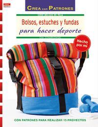 Bolsos, estuches y fundas para hacer deporte : con patrones pa...