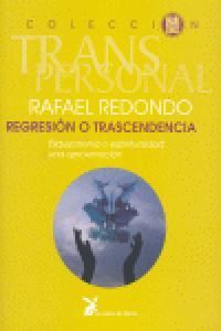 Regresión o trascendencia : esquizofrenia o espiritualidad : ...