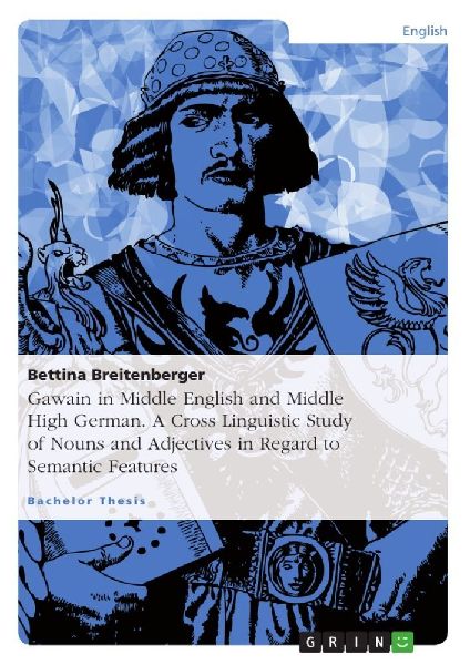 Gawain in Middle English and Middle High German. A Cross Lingu...