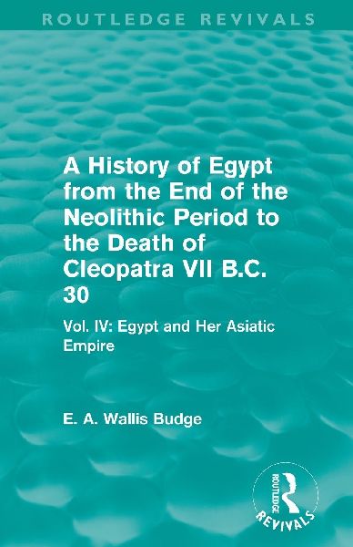 A History of Egypt from the End of the Neolithic Period to the...