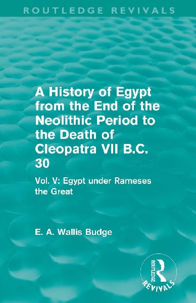 A History of Egypt from the End of the Neolithic Period to the...