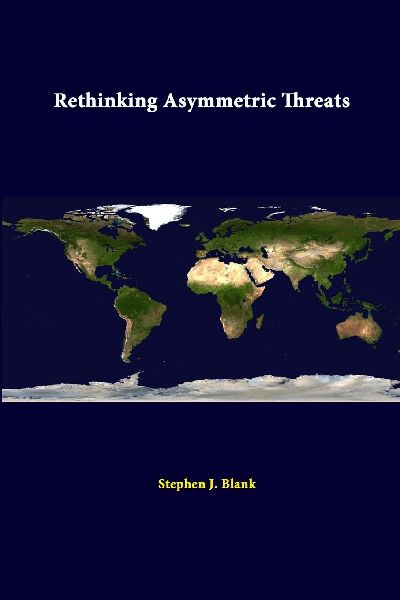 Rethinking Asymmetric Threats