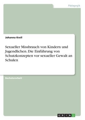 Sexueller Missbrauch von Kindern und Jugendlichen. Die Einfüh...
