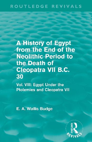 A History of Egypt from the End of the Neolithic Period to the...