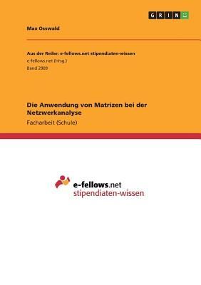 Die Anwendung von Matrizen bei der Netzwerkanalyse