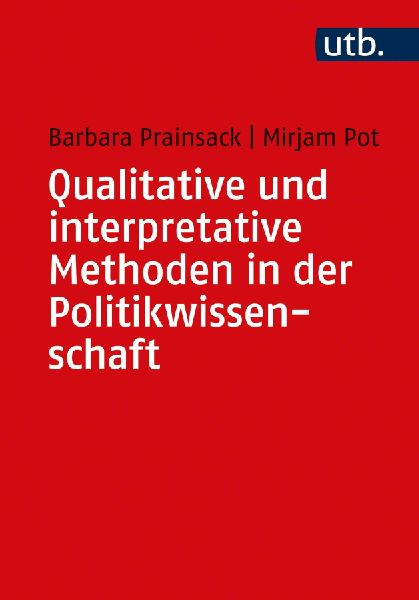 Qualitative und interpretative Methoden in der Politikwissensc...
