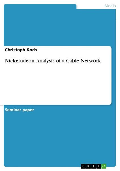 Nickelodeon. Analysis of a Cable Network