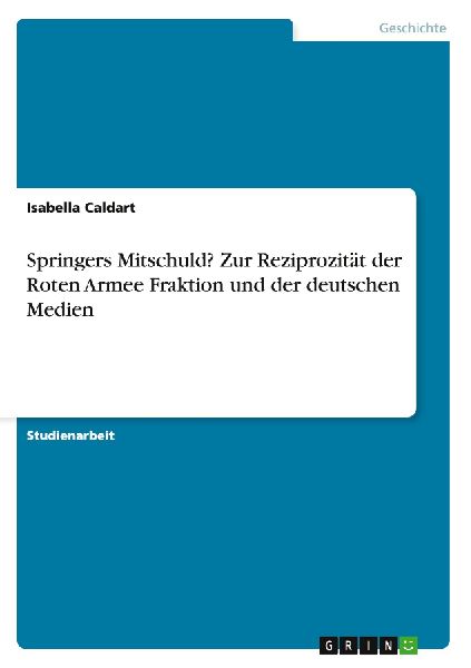 Springers Mitschuld? Zur Reziprozität der Roten Armee Fraktio...