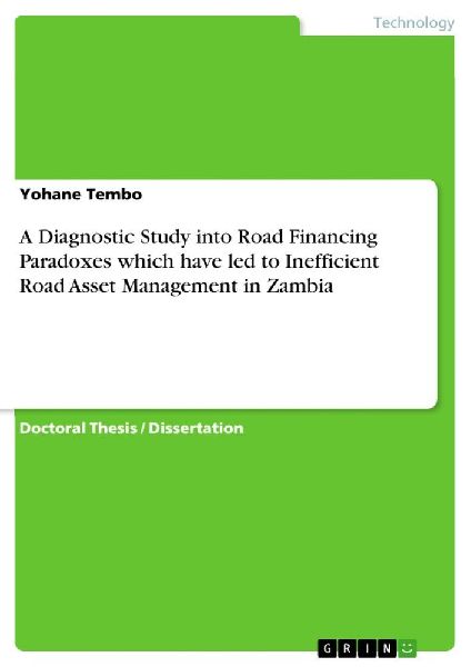 A Diagnostic Study into Road Financing Paradoxes which have le...
