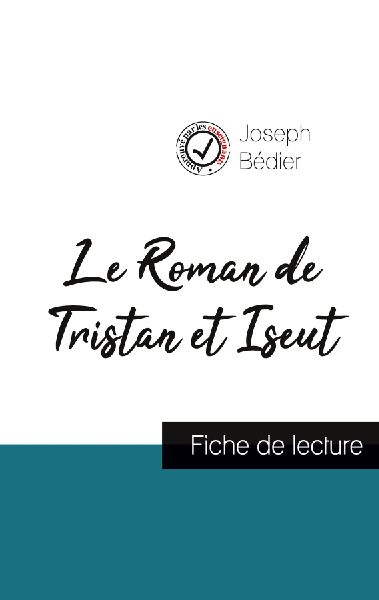 Le Roman de Tristan et Iseut de Joseph Bédier (fiche de lectu...
