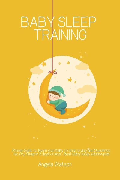 Baby sleep training - Proven Guide to teach your baby to stop ...
