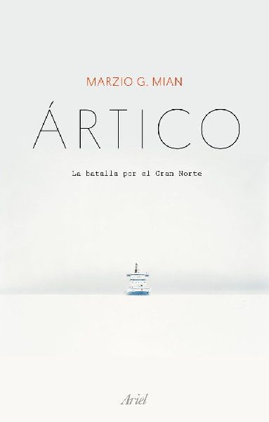 Ártico : la batalla por el Gran Norte
