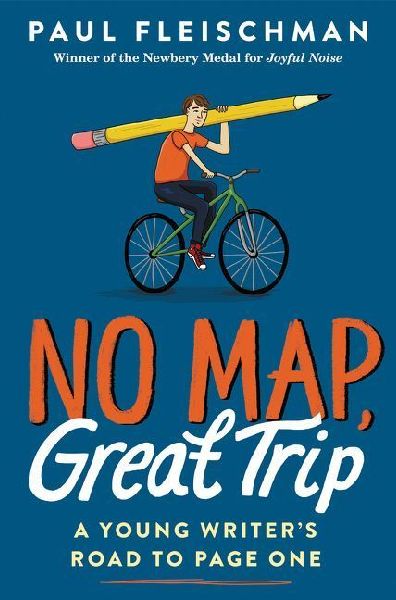 No Map, Great Trip: A Young Writer's Road to Page One