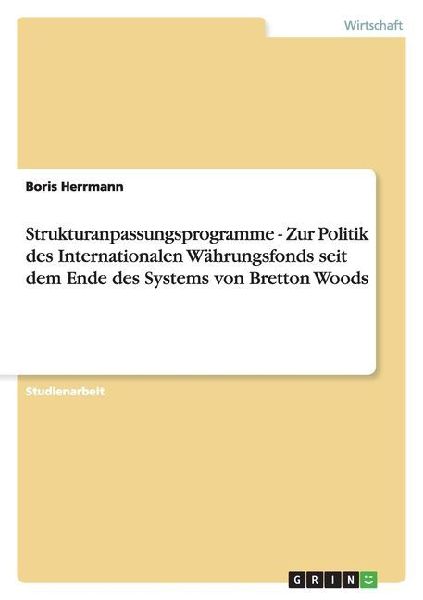Strukturanpassungsprogramme - Zur Politik des Internationalen ...