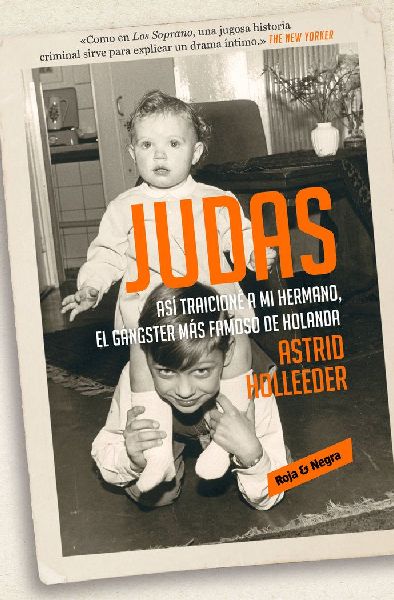 Judas : así traicioné a mi hermano, el gángster más famoso...