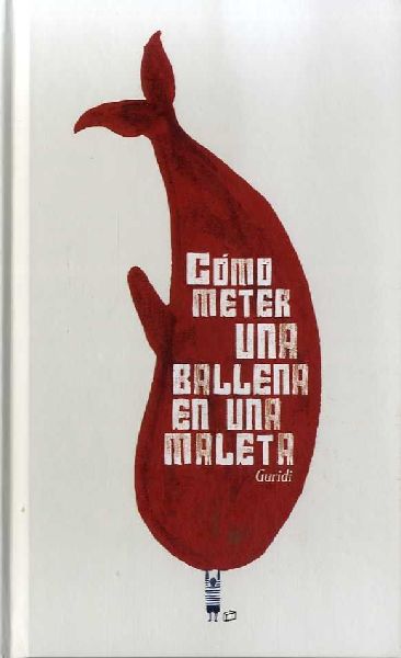 Cómo meter una ballena en una maleta