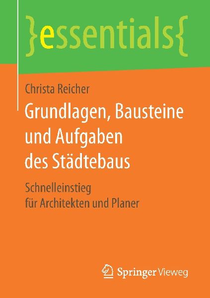 Grundlagen, Bausteine und Aufgaben des Städtebaus