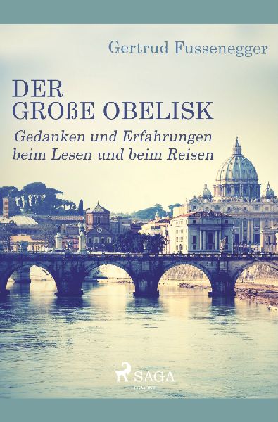 Der große Obelisk - Gedanken und Erfahrungen beim Lesen und b...