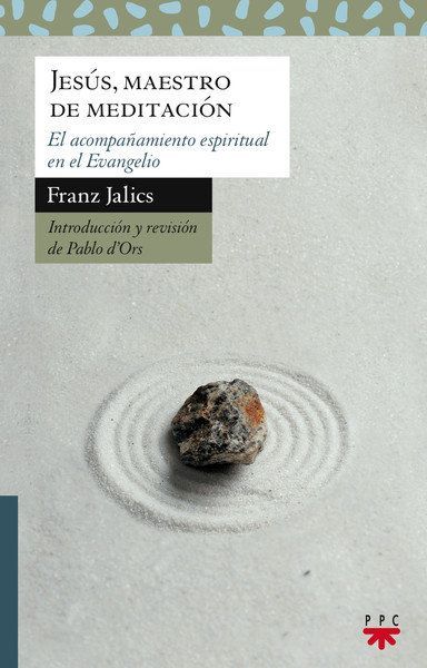 Jesús, maestro de meditación : el acompañamiento espiritual...