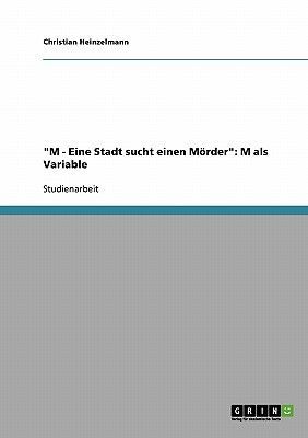 "M - Eine Stadt sucht einen Mörder": M als Variable