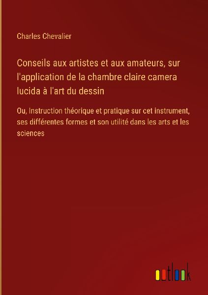 Conseils aux artistes et aux amateurs, sur l'application ...