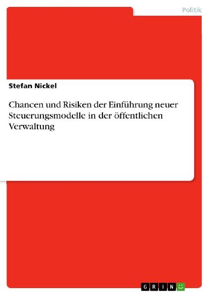 Chancen und Risiken der Einführung neuer Steuerungsmodelle in...