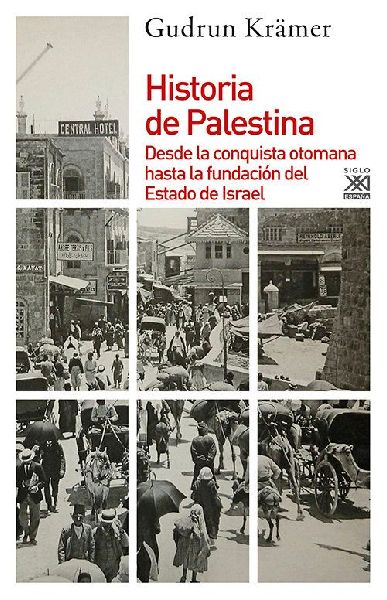 Historia de Palestina : desde la conquista otomana hasta la fu...