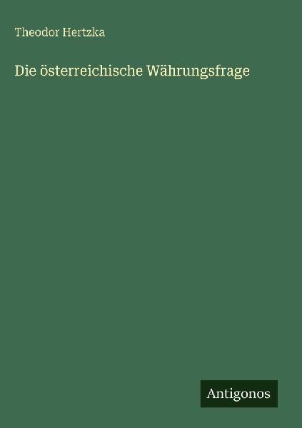 Die österreichische Währungsfrage