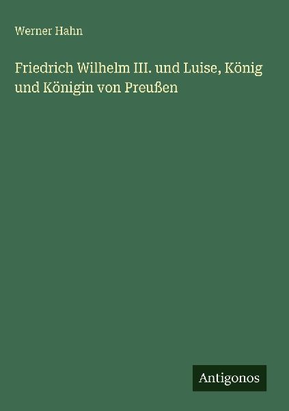 Friedrich Wilhelm III. und Luise, König und Königin von Preu...
